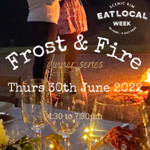 Eat Local Frost and fire dinner on Wednesday 30th June 2022